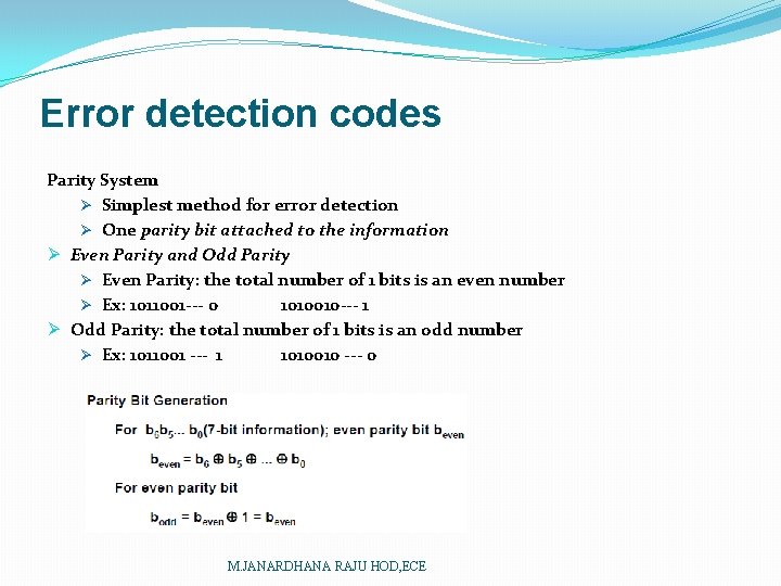 Error detection codes Parity System Ø Simplest method for error detection Ø One parity