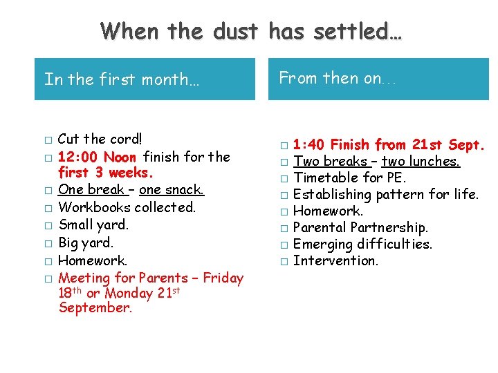 When the dust has settled… In the first month… � � � � Cut When the dust has settled… In the first month… � � � � Cut
