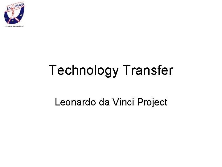 Technology Transfer Leonardo da Vinci Project 