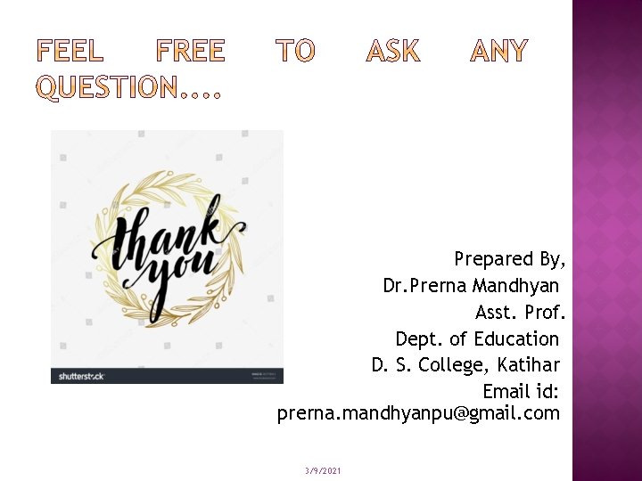 Prepared By, Dr. Prerna Mandhyan Asst. Prof. Dept. of Education D. S. College, Katihar