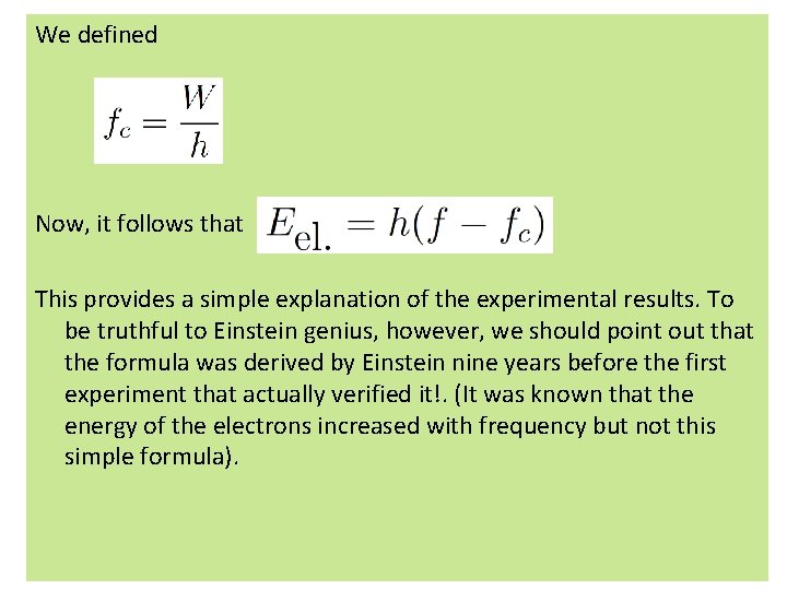 We defined Now, it follows that This provides a simple explanation of the experimental We defined Now, it follows that This provides a simple explanation of the experimental