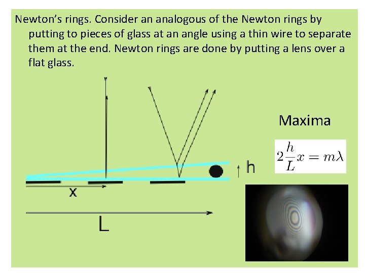 Newton’s rings. Consider an analogous of the Newton rings by putting to pieces of Newton’s rings. Consider an analogous of the Newton rings by putting to pieces of
