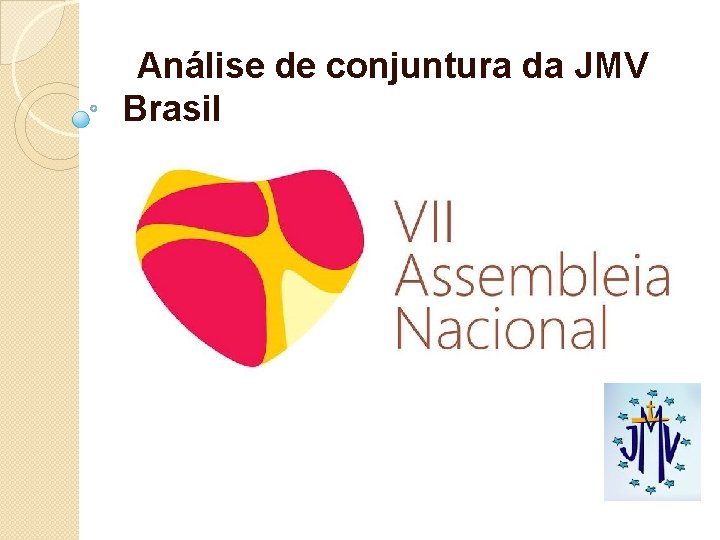  Análise de conjuntura da JMV Brasil 