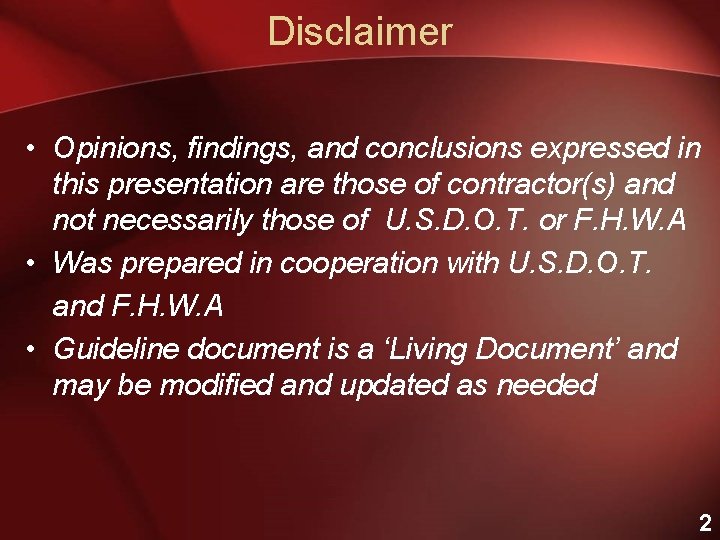 Disclaimer • Opinions, findings, and conclusions expressed in this presentation are those of contractor(s)