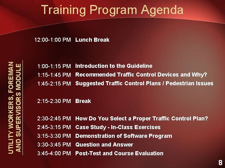 Training Program Agenda UTILITY WORKERS, FOREMAN AND SUPERVISORS MODULE 12: 00 -1: 00 PM