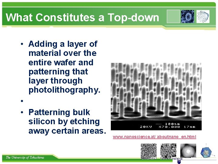 What Constitutes a Top-down Process? • Adding a layer of material over the entire