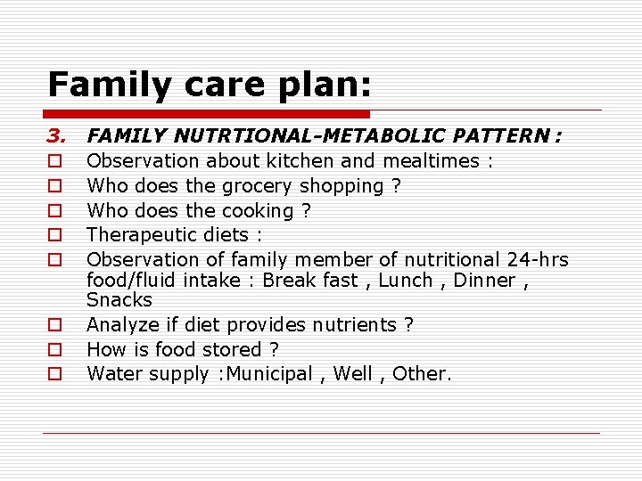 Family care plan: 3. o o o o FAMILY NUTRTIONAL-METABOLIC PATTERN : Observation about