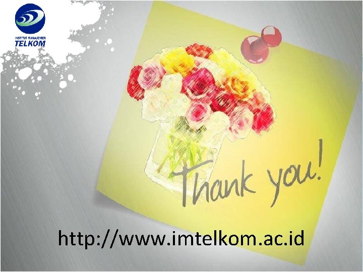 http: //www. imtelkom. ac. id 