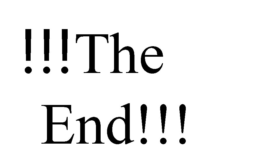 !!!The End!!! 