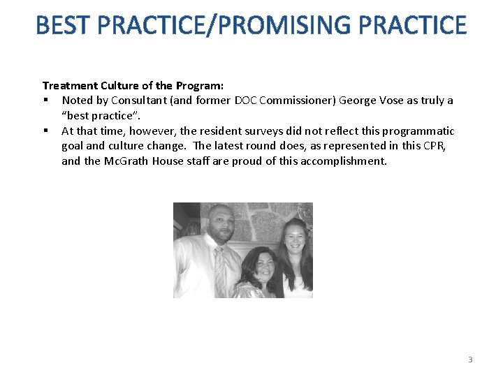 BEST PRACTICE/PROMISING PRACTICE Treatment Culture of the Program: Noted by Consultant (and former DOC BEST PRACTICE/PROMISING PRACTICE Treatment Culture of the Program: Noted by Consultant (and former DOC