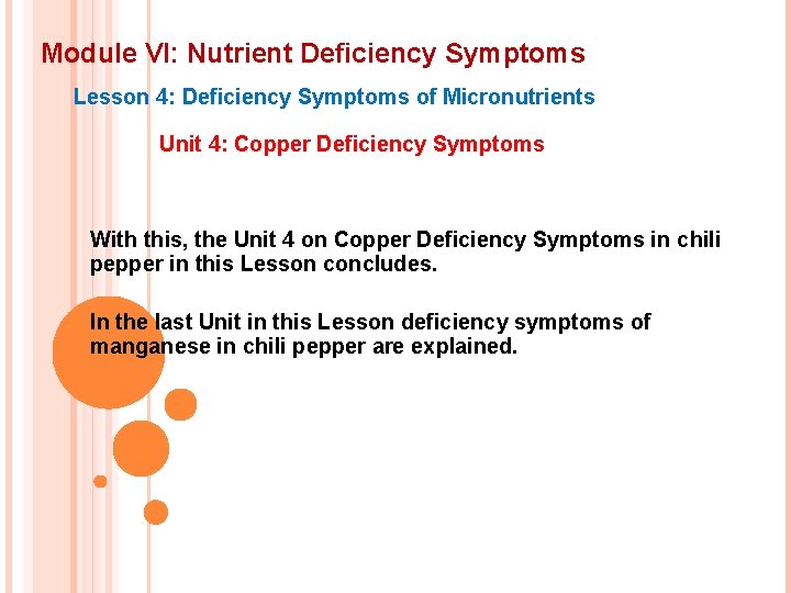 Module VI: Nutrient Deficiency Symptoms Lesson 4: Deficiency Symptoms of Micronutrients Unit 4: Copper