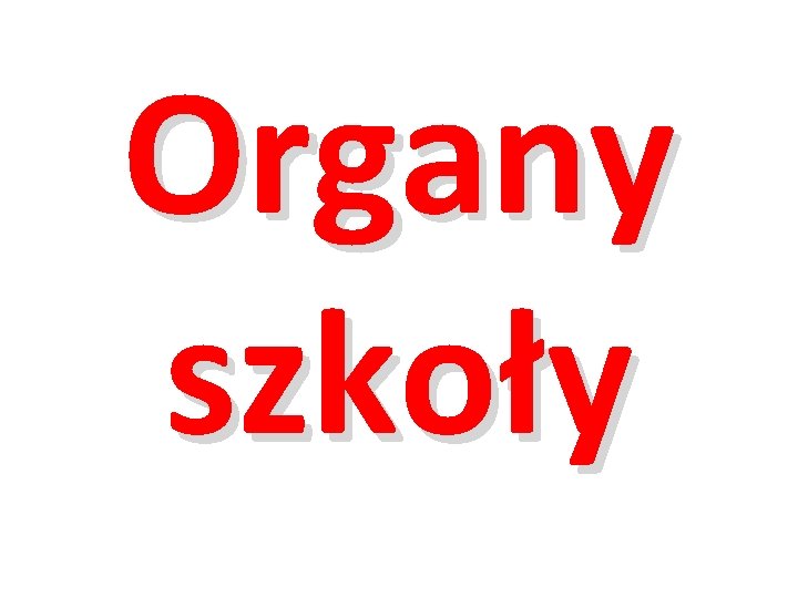 Organy szkoły 