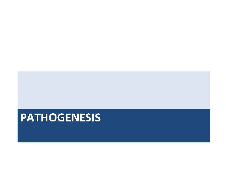 PATHOGENESIS 