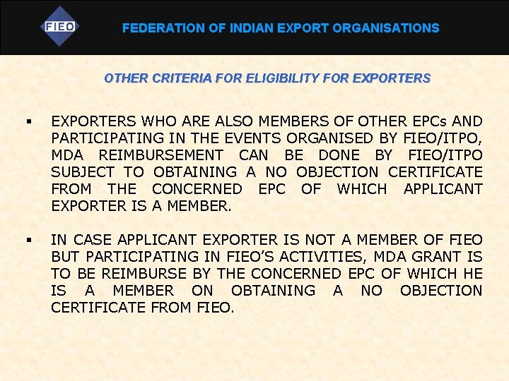 FEDERATION OF INDIAN EXPORT ORGANISATIONS OTHER CRITERIA FOR ELIGIBILITY FOR EXPORTERS § EXPORTERS WHO