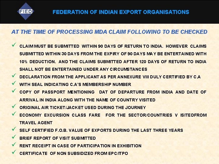 FEDERATION OF INDIAN EXPORT ORGANISATIONS AT THE TIME OF PROCESSING MDA CLAIM FOLLOWING TO