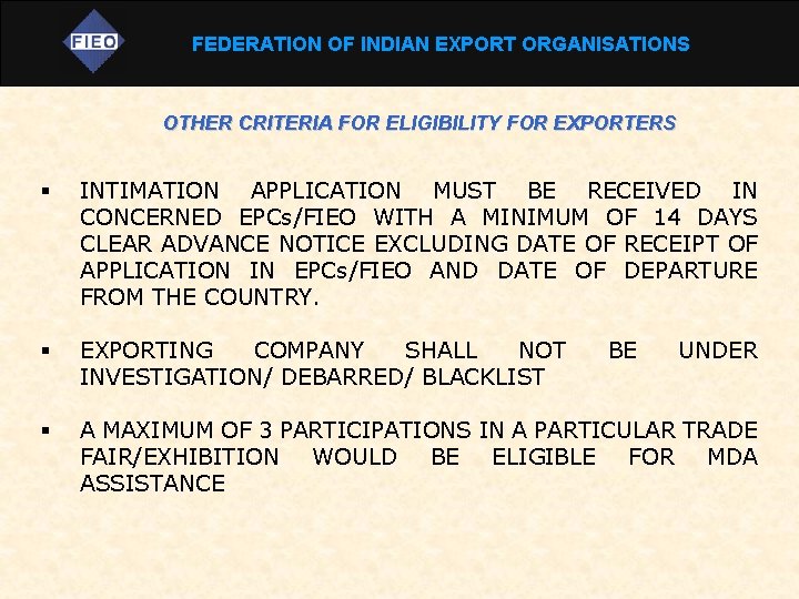 FEDERATION OF INDIAN EXPORT ORGANISATIONS OTHER CRITERIA FOR ELIGIBILITY FOR EXPORTERS § INTIMATION APPLICATION