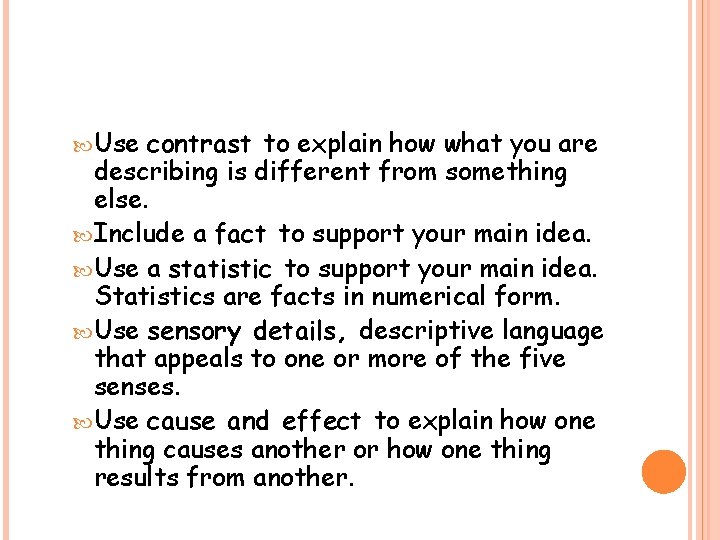  Use contrast to explain how what you are describing is different from something