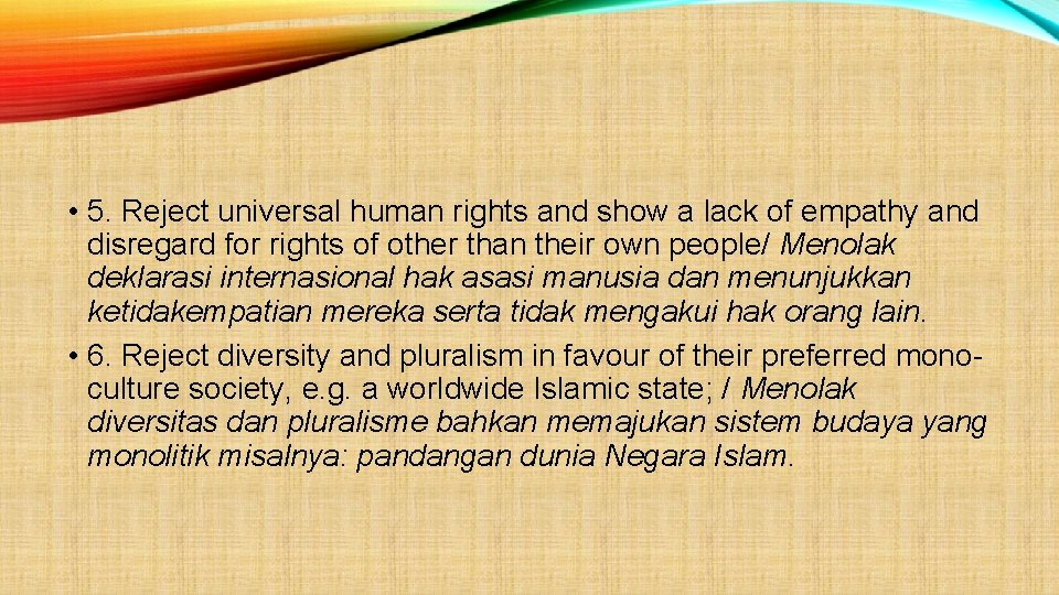  • 5. Reject universal human rights and show a lack of empathy and