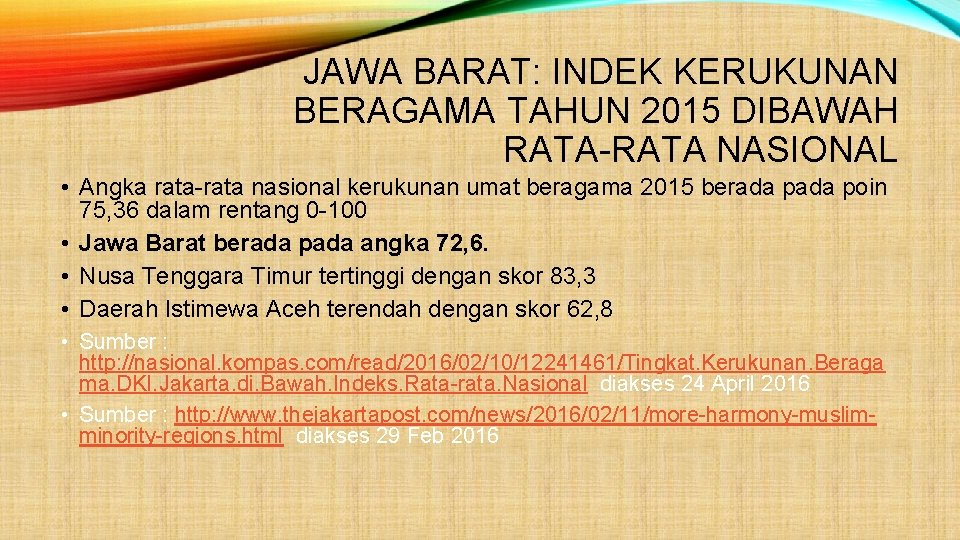 JAWA BARAT: INDEK KERUKUNAN BERAGAMA TAHUN 2015 DIBAWAH RATA NASIONAL • Angka rata nasional