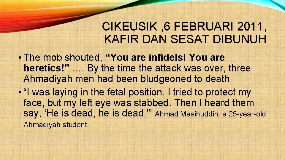 CIKEUSIK , 6 FEBRUARI 2011, KAFIR DAN SESAT DIBUNUH • The mob shouted, “You