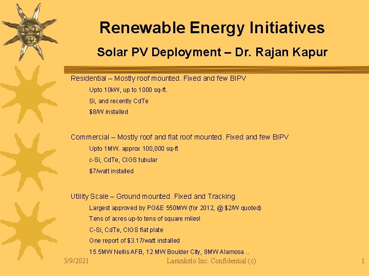 Renewable Energy Initiatives Solar PV Deployment – Dr. Rajan Kapur Residential – Mostly roof