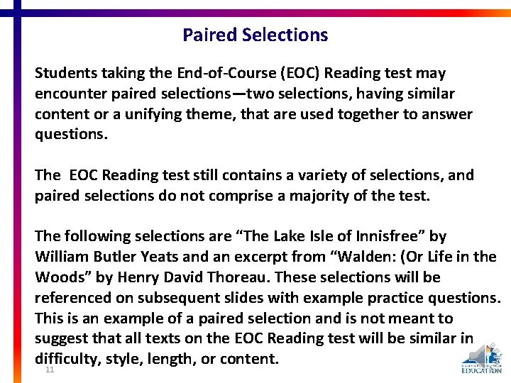 Paired Selections Students taking the End-of-Course (EOC) Reading test may encounter paired selections—two selections,