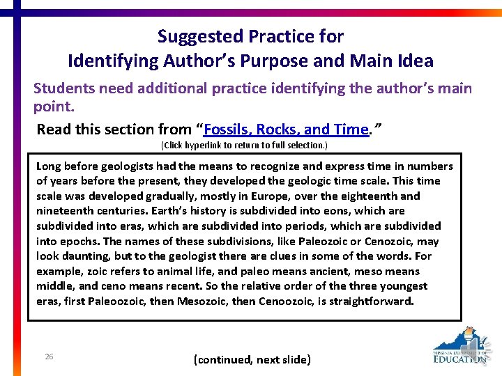 Suggested Practice for Identifying Author’s Purpose and Main Idea Students need additional practice identifying