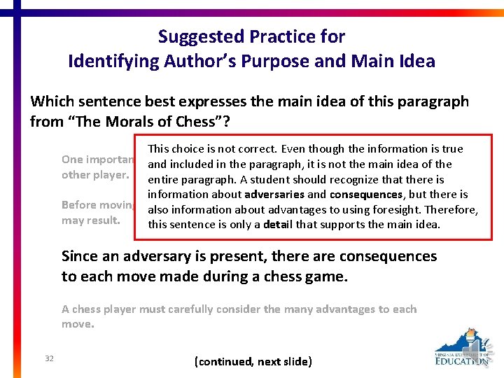 Suggested Practice for Identifying Author’s Purpose and Main Idea Which sentence best expresses the