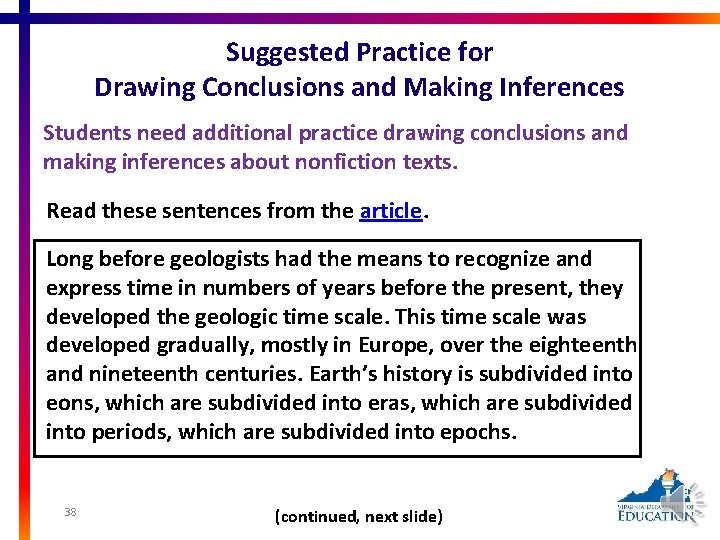 Suggested Practice for Drawing Conclusions and Making Inferences Students need additional practice drawing conclusions