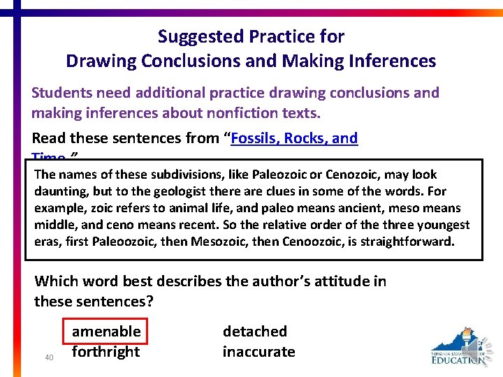 Suggested Practice for Drawing Conclusions and Making Inferences Students need additional practice drawing conclusions