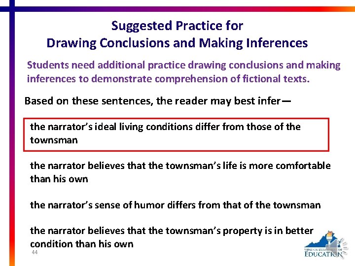 Suggested Practice for Drawing Conclusions and Making Inferences Students need additional practice drawing conclusions