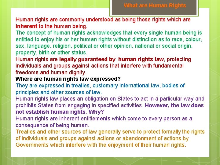 What are Human Rights Human rights are commonly understood as being those rights which