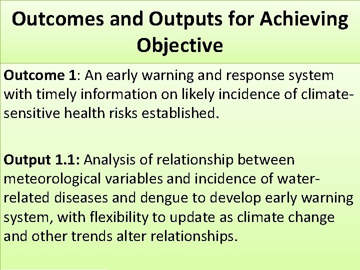 Outcomes and Outputs for Achieving Objective Outcome 1: An early warning and response system