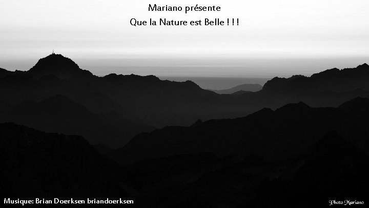 Mariano présente Que la Nature est Belle ! ! ! . . . Musique: