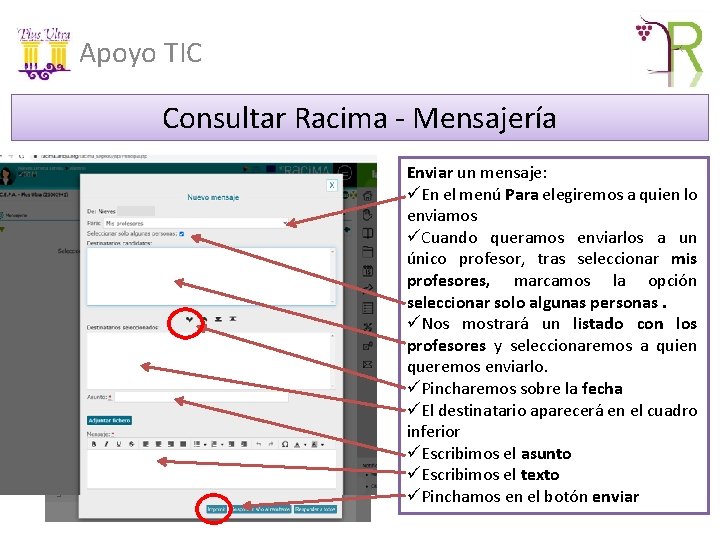 Apoyo TIC Consultar Racima - Mensajería Enviar un mensaje: üEn el menú Para elegiremos