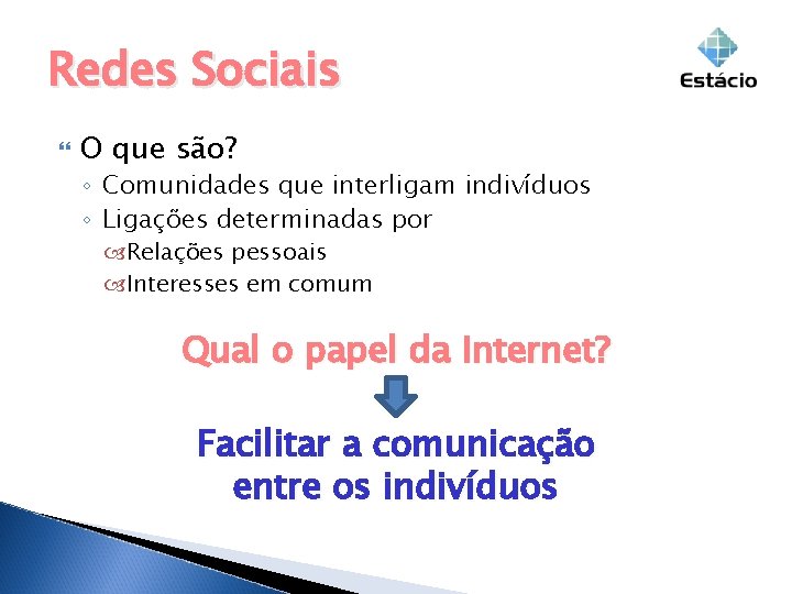 Redes Sociais O que são? ◦ Comunidades que interligam indivíduos ◦ Ligações determinadas por Redes Sociais O que são? ◦ Comunidades que interligam indivíduos ◦ Ligações determinadas por