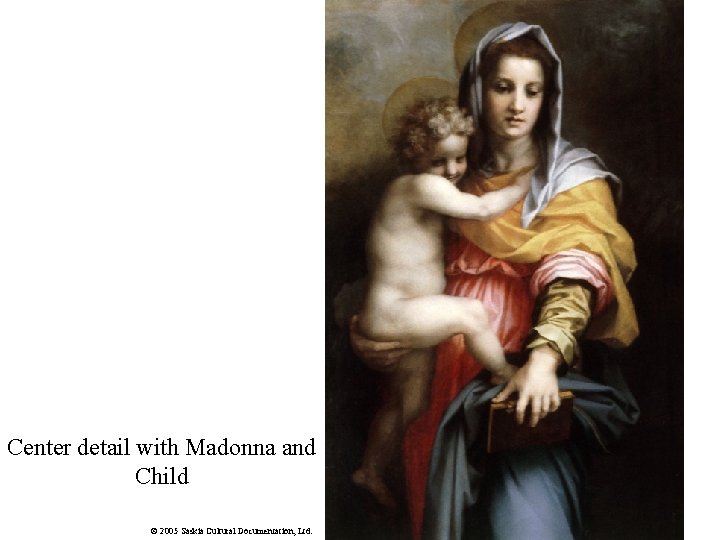 Center detail with Madonna and Child © 2005 Saskia Cultural Documentation, Ltd. Center detail with Madonna and Child © 2005 Saskia Cultural Documentation, Ltd.