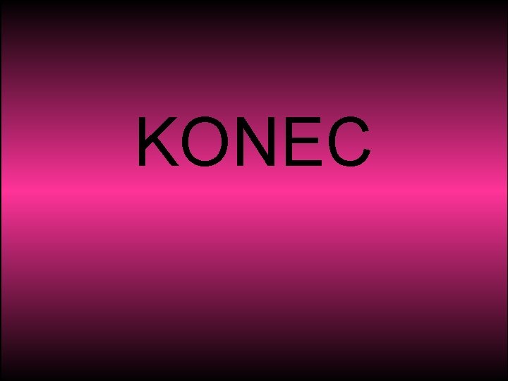 KONEC 