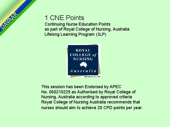 1 CNE Points Continuing Nurse Education Points as part of Royal College of Nursing,