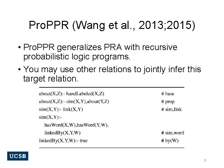 Pro. PPR (Wang et al. , 2013; 2015) • Pro. PPR generalizes PRA with