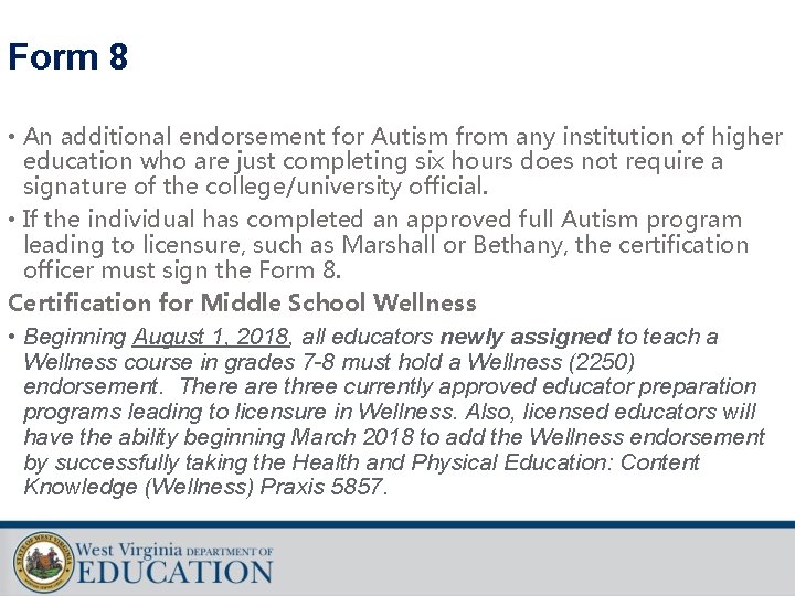 Form 8 • An additional endorsement for Autism from any institution of higher education