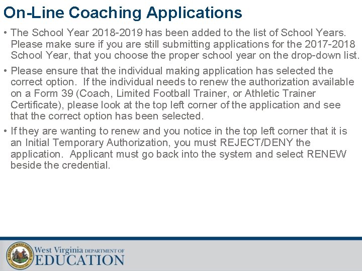 On-Line Coaching Applications • The School Year 2018 -2019 has been added to the