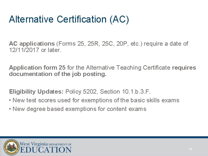 Alternative Certification (AC) AC applications (Forms 25, 25 R, 25 C, 20 P, etc.