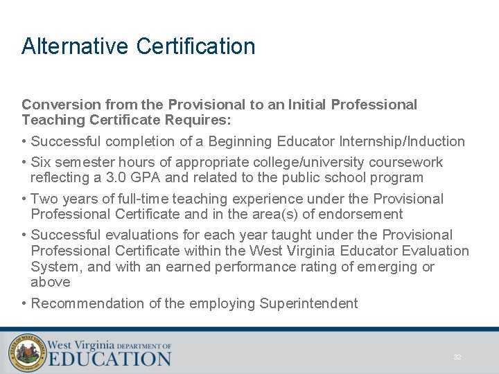 Alternative Certification Conversion from the Provisional to an Initial Professional Teaching Certificate Requires: •