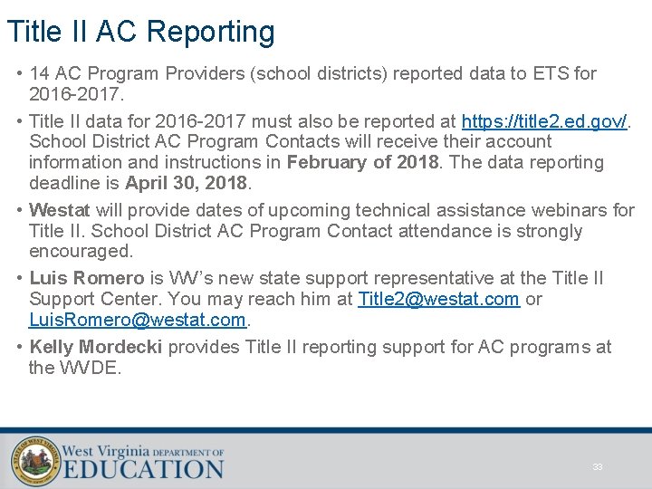 Title II AC Reporting • 14 AC Program Providers (school districts) reported data to
