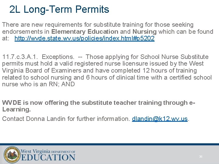 2 L Long-Term Permits There are new requirements for substitute training for those seeking