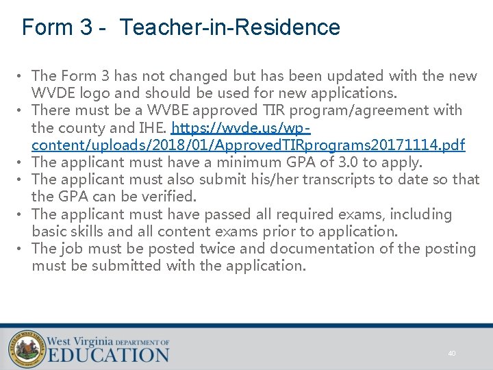 Form 3 - Teacher-in-Residence • The Form 3 has not changed but has been