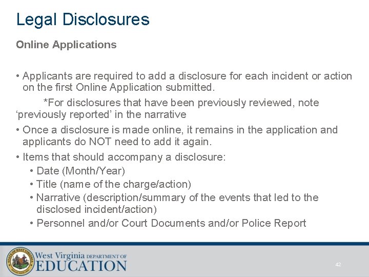 Legal Disclosures Online Applications • Applicants are required to add a disclosure for each