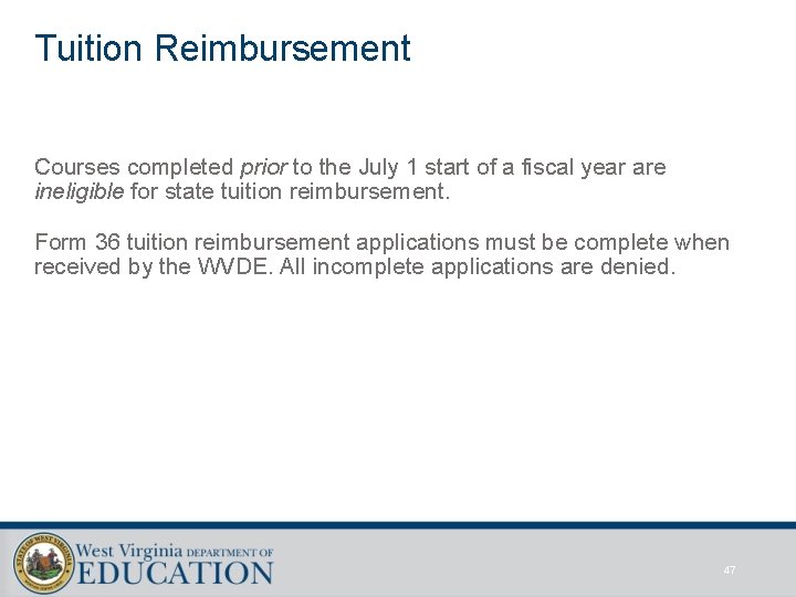 Tuition Reimbursement Courses completed prior to the July 1 start of a fiscal year