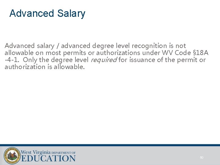 Advanced Salary Advanced salary / advanced degree level recognition is not allowable on most